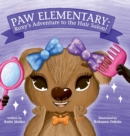 Paw Elementary : Roxy's Adventure to the Hair Salon. - Book