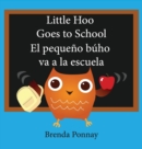 Little Hoo goes to school / El pequeno buho va a la escuela - Book