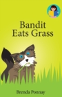 Bandit Eats Grass - Book