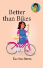 Better than Bikes - Book
