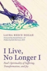 I Live, No Longer I - Book