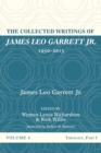 The Collected Writings of James Leo Garrett Jr., 1950-2015 : Volume Four - Book