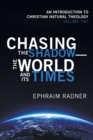 Chasing the Shadow-the World and Its Times - Book