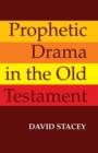 Prophetic Drama in the Old Testament - Book