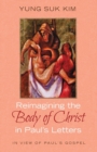 Reimagining the Body of Christ in Paul's Letters - Book
