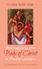 Reimagining the Body of Christ in Paul's Letters - Book