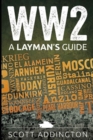 Ww2 : A Layman's Guide - Book