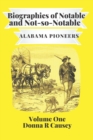 Biographies of Notable and Not-So-Notable : Alabama Pioneers - Book