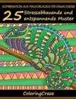 Kombination aus Malvorlagen fur Erwachsene : 25 Stressabbauende und entspannende Muster, Aus der Malbucher fur Erwachsene-Reihe von ColoringCraze - Book