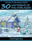 Malbuch fur Erwachsene : 30 Winterkalte Malvorlagen - Book