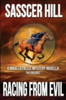 Racing From Evil : A Nikki Latrelle Mystery Novella; The Prequel - Book