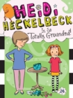 Heidi Heckelbeck Is So Totally Grounded! - eBook