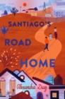 Santiago's Road Home - eBook
