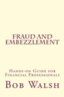 Fraud and Embezzlement : Hands-on Guide for Financial Professionals - Book