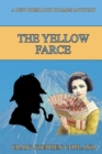 The Yellow Farce : A New Sherlock Holmes Mystery - Book