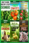 6 books in 1 : Agriculture, Agronomy, Animal Husbandry, Sustainable Agriculture, Tropical Agriculture, Farm Animals, Vegetables, Fruit Trees, Chickens, Ducks, Pigs, Tomatoes, Cucumbers - Book