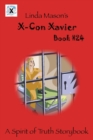 X-Con Xavier : Book # 24 - Book