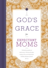 God's Grace for Expectant Moms - eBook