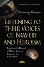 Listening to their Voices of Bravery and Heroism : Exploring the Aftermath of Officers' Loss and Trauma in the Line of Duty - eBook