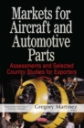 Markets for Aircraft and Automotive Parts : Assessments and Selected Country Studies for Exporters - eBook