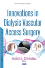 Innovations in Dialysis Vascular Access Surgery - Book