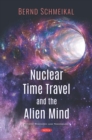 Nuclear Time Travel and The Alien Mind - eBook