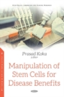 Manipulation of Stem Cells for Disease Benefits - Book