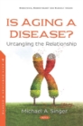 Is Aging a Disease? : Untangling the Relationship - Book