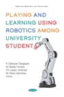 Playing and Learning Using Robotics among University Students - eBook