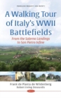 A Walking Tour of Italys WWII Battlefields : From the Salerno Landings to San Pietro Infine - Book
