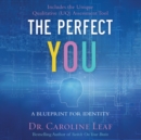 The Perfect You : A Blueprint for Identity - eAudiobook