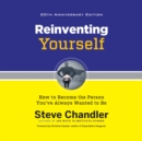 Reinventing Yourself, 20th Anniversary Edition : How to Become the Person You've Always Wanted to Be - eAudiobook
