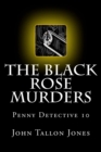 The Black Rose Murders : Penny Detective 10 - Book