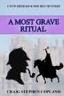 A Most Grave Ritual : A New Sherlock Holmes Mystery - Book