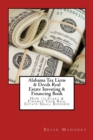 Alabama Tax Liens & Deeds Real Estate Investing Book : How to Start & Finance Your Real Estate Small Business - Book