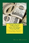 Oregon Tax Lien & Deeds Real Estate Investing & Financing Book : How to Start & Finance Your Real Estate Investing Small Business - Book