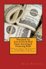 Maryland Tax Lien & Deeds Real Estate Investing & Financing Book : How to Start & Finance Your Real Estate Investing Small Business - Book
