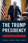 The Trump Presidency : Outsider in the Oval Office - Book