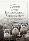 The Codex of the Endangered Species Act : The First Fifty Years - Book