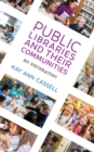 Public Libraries and Their Communities : An Introduction - Book