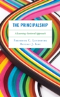 The Principalship : A Learning-Centered Approach - Book