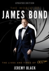 The World of James Bond : The Lives and Times of 007 - Book