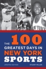 The 100 Greatest Days in New York Sports - Book
