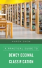 A Practical Guide to Dewey Decimal Classification - Book