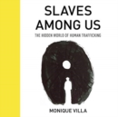 Slaves Among Us : The Hidden World of Human Trafficking - Book