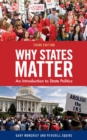 Why States Matter : An Introduction to State Politics - Book