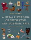 A Visual Dictionary of Decorative and Domestic Arts - Book