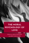 The Moral Psychology of Love - Book