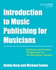 Introduction to Music Publishing for Musicians : Business and Creative Perspectives for the New Music Industry - Book