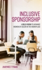 Inclusive Sponsorship : A Bold Vision to Advance Women of Color in the Workplace - Book